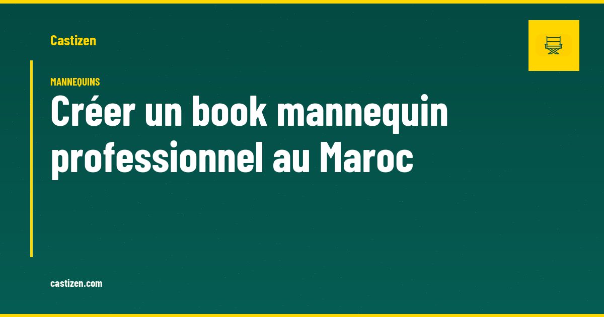 Créer un book mannequin professionnel au Maroc