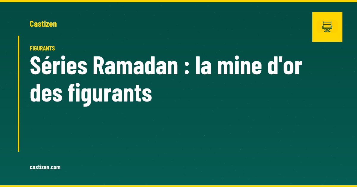 Séries Ramadan : la mine d'or des figurants